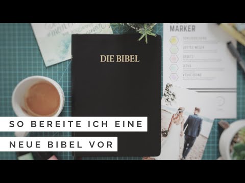 So bereite ich eine NEUE BIBEL vor (mit Bibelmarker zum DOWNLOAD)