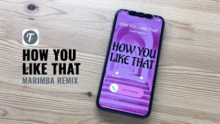 #1 HOW YOU LIKE THAT Ringtone (Marimba Remix) | BLACKPINK Tribute | iPhone & Android Download