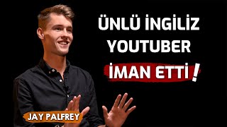 Famous British Youtuber Converted to Islam - Story of Jay Palfrey ​