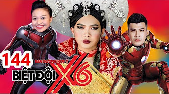 BIỆT ĐỘI X6 | BDX6 #144 | Thái hậu Minh Dự hội ngộ Lê Lộc-Bửu Đa đại chiến Miko - Sĩ Thanh - Baggio BIỆT ĐỘI X6 | BDX6 #144 | Thái hậu Minh Dự hội ngộ Lê Lộc-Bửu Đa đại chiến Miko - Sĩ Thanh - Baggio