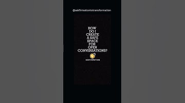 How do I create a safe space for open conversations? #askfirmations #lawofattraction #manifestation