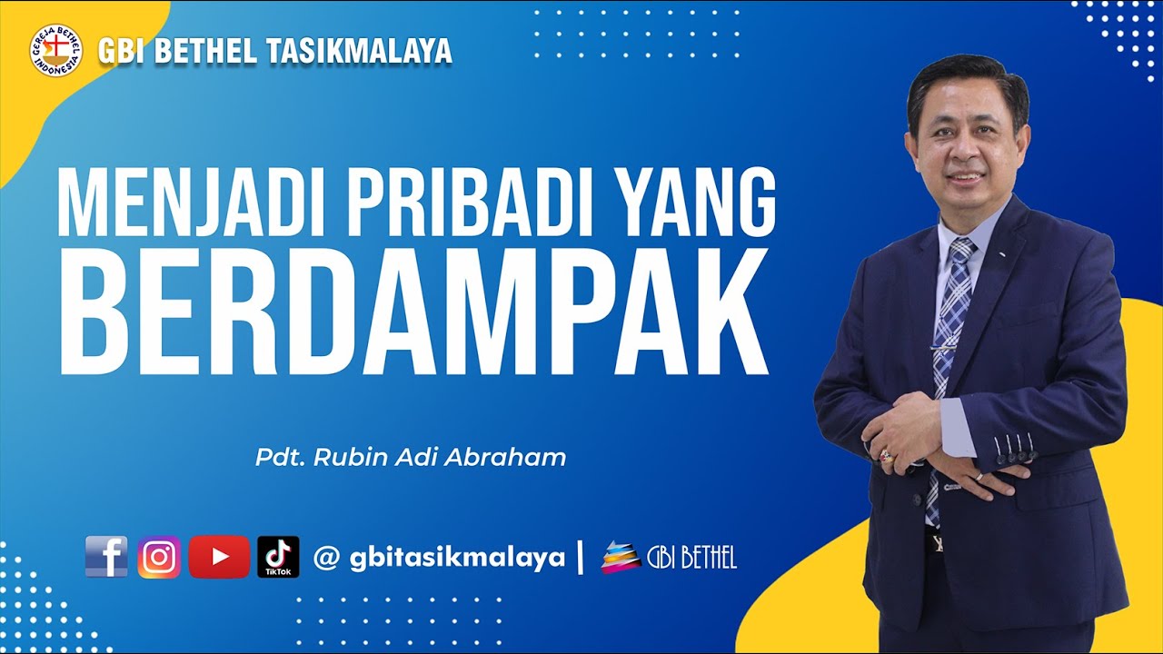 Pdt. Rubin Adi Abraham - MENJADI PRIBADI YANG BERDAMPAK