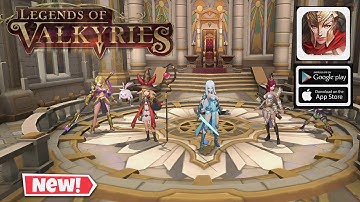 LEGENDS OF VALkYRIES GAMEPLAY FOR ANDROID/iOS  GAME 2023
