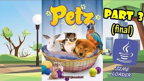 Petz - PART 3 | J2ME Emulator