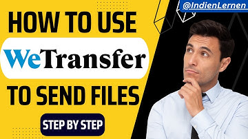 How To Use Wetransfer To Send Files | We Transfer Se File Kaise Bheje | Hindi Tutorial 2025
