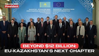 Beyond $12 Billion: EU-Kazakhstan’s Next Chapter | Reporter With President Tokayev