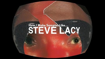 How I Make Samples Like Steve Lacy (Frank Dukes, Nami & CoopTheTruth)