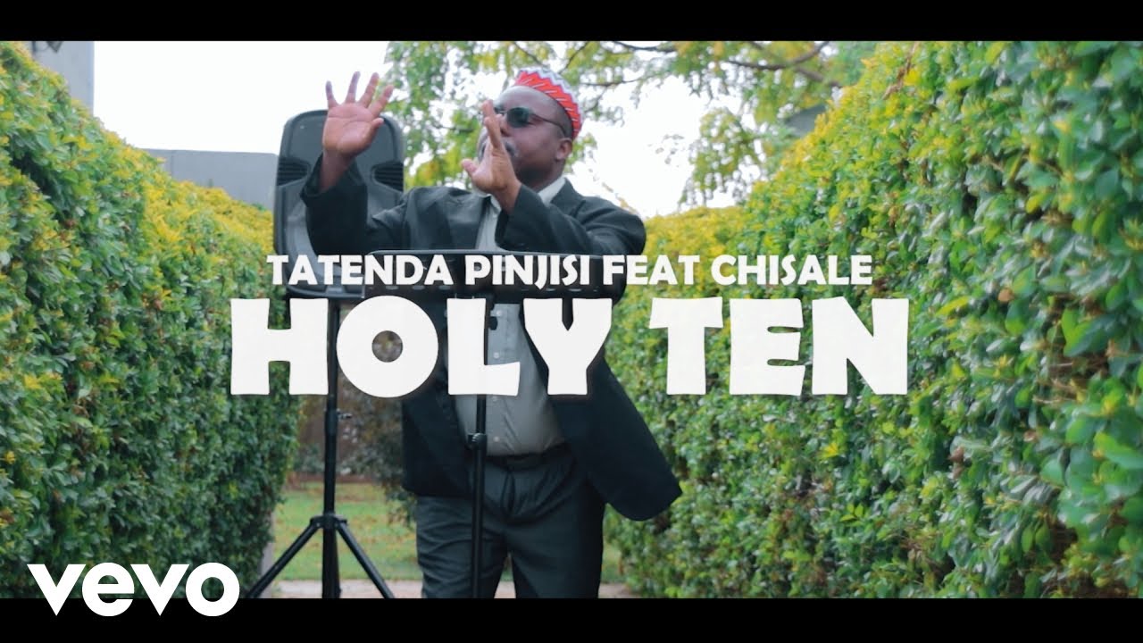 Tatenda Pinjisi, Chisale - Holy Ten (Official Video)
