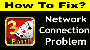 How To Fix Teen Patti Gold App Network Connection Problem Android| Teen Patti Gold No Internet Error