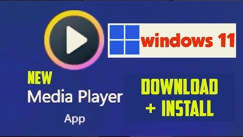 how to install new media player app in windows 11