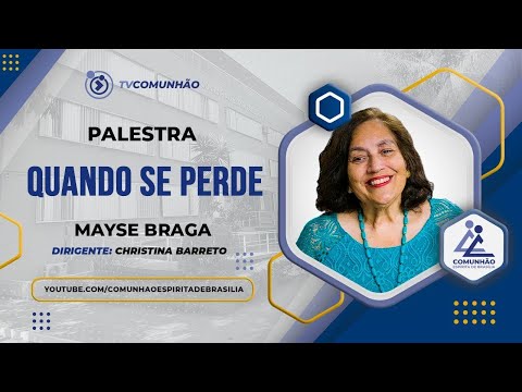 Mayse Braga 2023 | QUANDO SE PERDE  (PALESTRA ESPÍRITA)