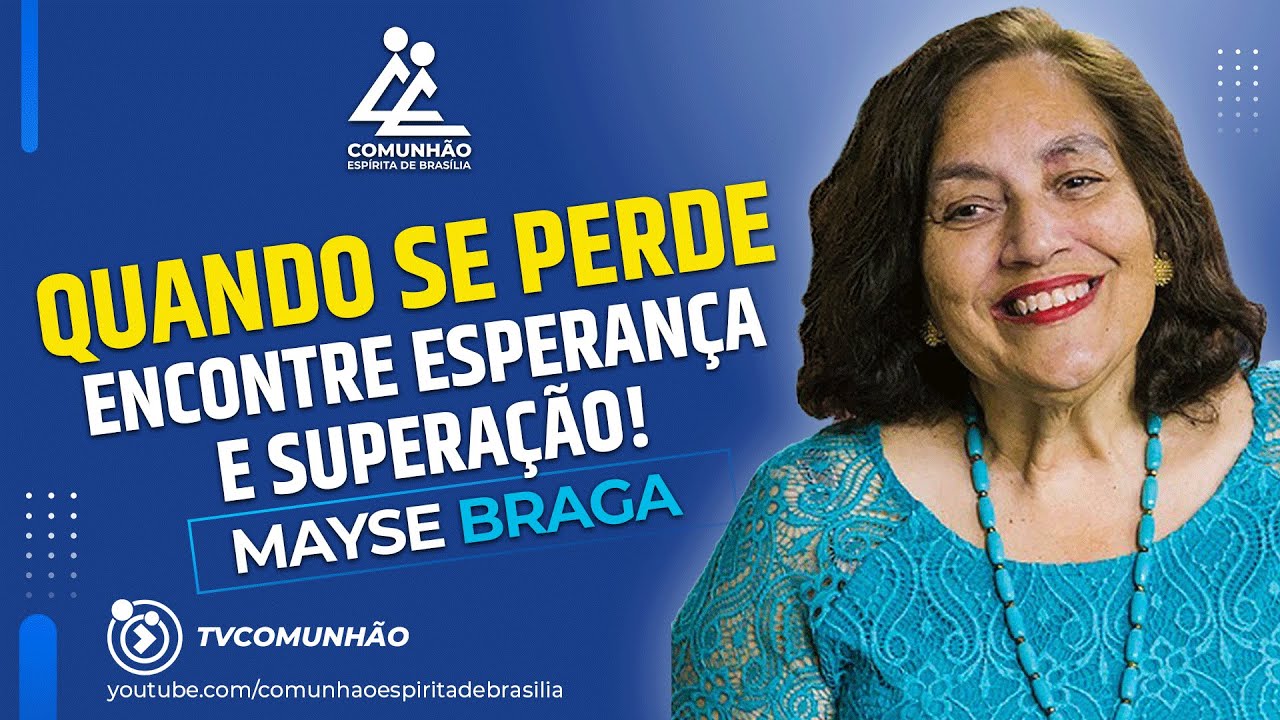 Mayse Braga | QUANDO SE PERDE: Encontre esperança e superação!