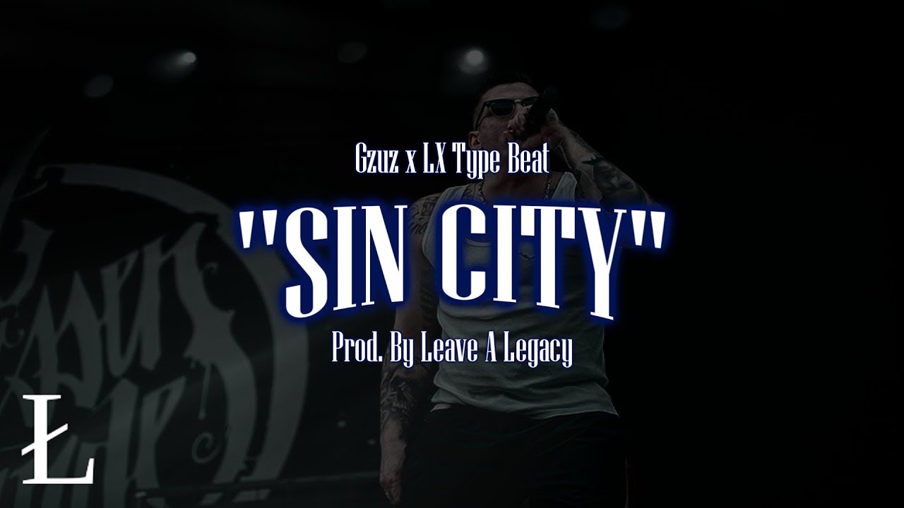 (FREE) GZUZ x LX Type Beat 2018 💀 SIN CITY 💀 Leave A Legacy x 8K