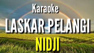 Laskar Pelangi - Nidji [ Karaoke Version ]