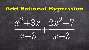 How to Add and Subtract Rational Expressions
