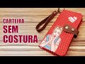 CARTEIRA PARA CELULAR SEM COSTURA - TATI ROCHA