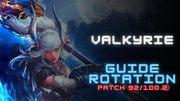Rotation Guide Valkyrie Tera high dps