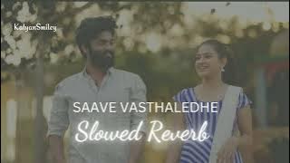 💕#Saave Vasthaledhe{|Slowed Revarb|}New Telugu Love💔Failure🌈 #Folk Song#Trending🌈💕