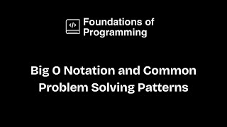 Big O Notation and Common Problem Solving Patterns PT 2
