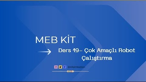 MEB KİT -Ders 19 - Çok Amaçlı Robotu Çalıştırma #çokamaçlımobilrobot #mebkit #ardunio #hareket