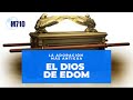 EL DIOS DE EDOM - La adoración más antigua.