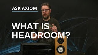 Headroom From The Axiom Audio Glossary Audio Terms Explained