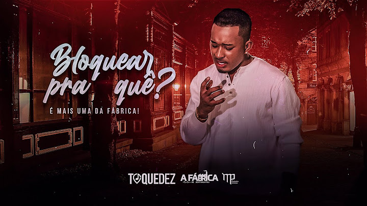 Toque Dez -  Bloquear pra quê? (Clipe Oficial)