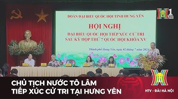 Chủ tịch nước Tô Lâm tiếp xúc cử tri tại Hưng Yên | Tin tức
