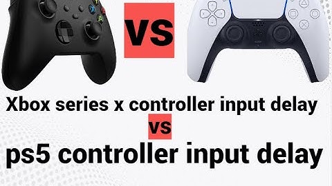 ps5 controller input delay vs Xbox series x controller input delay