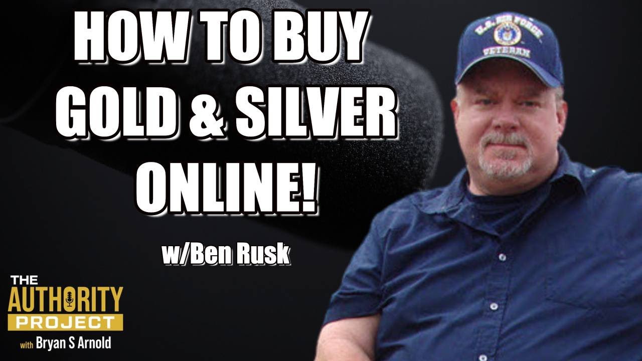 How to Buy Gold & Silver Online w/Ben Rusk - YouTube