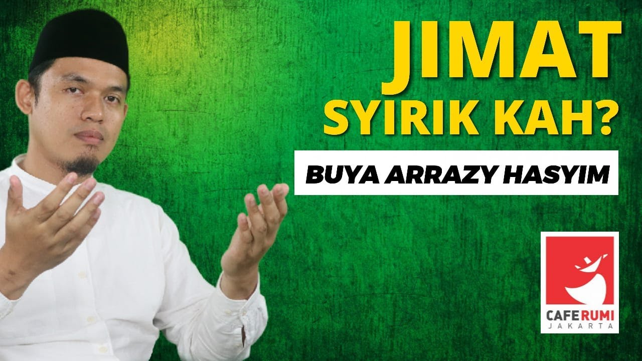 JIMAT SYIRIK KAH? - BUYA DR. ARRAZY HASYIM, MA