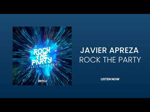 Javier Apreza - Rock the Party (Official Audio)
