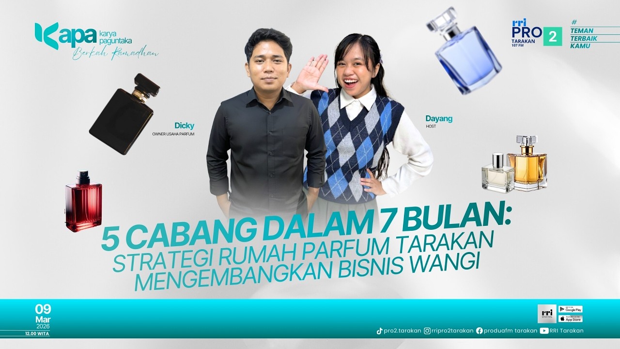KARYA PAGUNTAKA - 5 CABANG DALAM 7 BULAN: STRATEGI RUMAH PARFUM TARAKAN MENGEMBANGKAN BISNIS WANGI