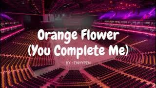 ENHYPEN - ORANGE FLOWER (YOU COMPLETE ME) but you're in an empty arena 🎧🎶