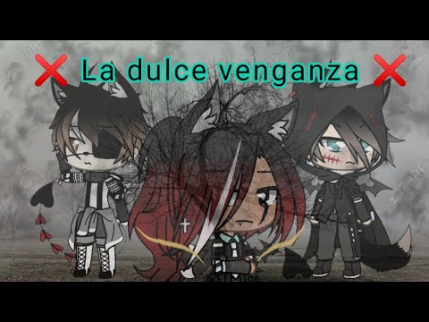 La dulce venganza ~|| cap 5 - YouTube