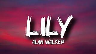 Lily - Alan Walker, K-391, Emelie Hollow (lyrics) [lily was a little girl]