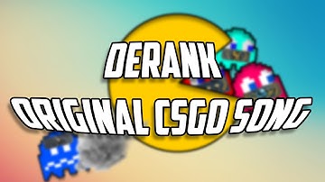 ♪Derank♪ : Original CS:GO Rap | Ft. NICVNOR