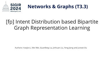 SIGIR 2024 T3.3 [fp] Intent Distribution based Bipartite Graph Representation Learning