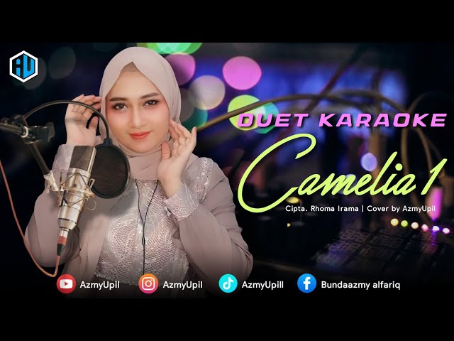 CAMELIA - KARAOKE DUET - BERSAMA AzmyUpil class=