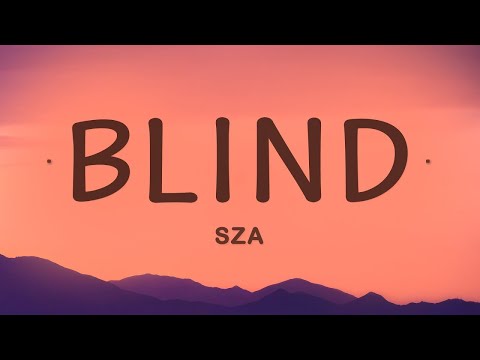 SZA - Blind (Lyrics) |1hour Lyrics