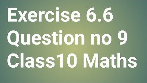 Exercise 6.6 Question No.9 Chapter 6 Class 10 Maths NCERT Triangles