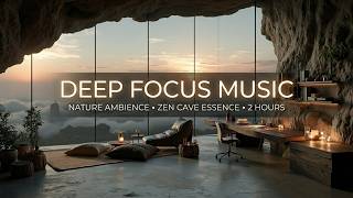 Deep Work Music | Alpha Waves for Focus - 2 Hour Focus Mix & Work Music for Productivity