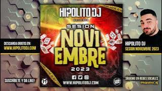 18.Hipolito Dj - Sesion Noviembre 2023 (Reggaeton, Latin, Techno, Tiktok, Dembow, EDM)