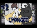 НОВЫЙ ДРУГ | CHANGED | #2