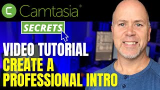 Create a Professional Intro for a Video Tutorial using Camtasia