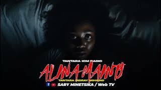 Tantara Malagasy - ALINA MAINTY (Tantara ICM Radio) Fizarana Voalohany