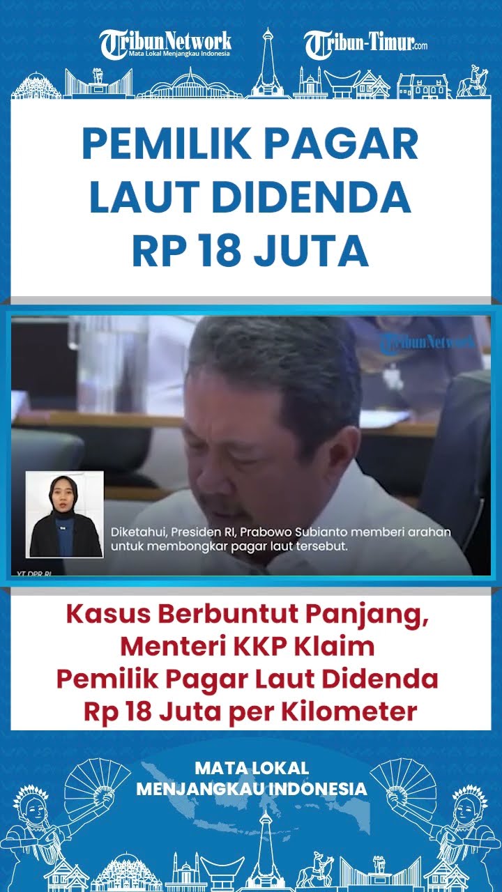 SHORT Menteri KKP Sebut Pemilik Pagar Laut Didenda Rp 18 Juta Per Kilometer!