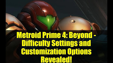 Metroid Prime 4: Beyond - Difficulty Settings and Customization Options Revealed!