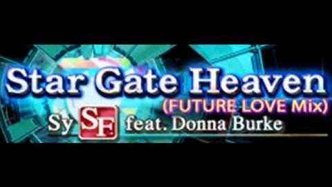 Star Gate Heaven (FUTURE LOVE Mix) - SySF. feat. Donna Burke
