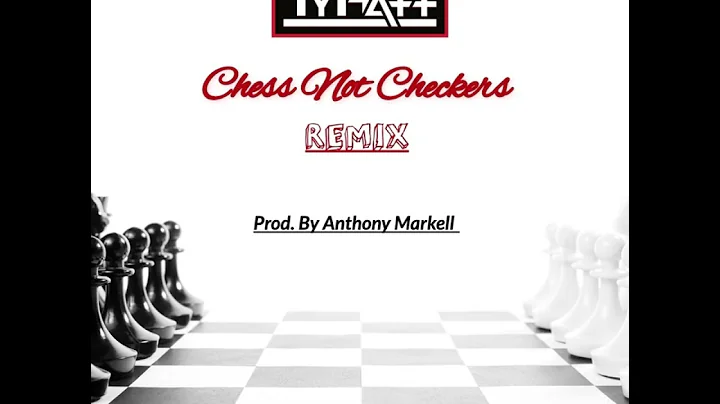 TyHatt - Chess Not Checkers (Remix) Prod. By Antho...